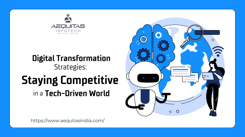 Digital Transformation Strategy: Stay in Competitive Tech-Driven World